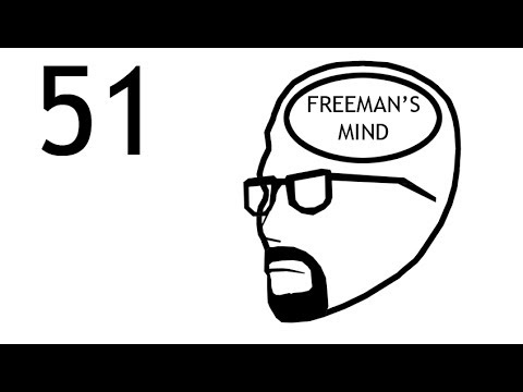 FREEMAN'S MIND: EPISODE 51