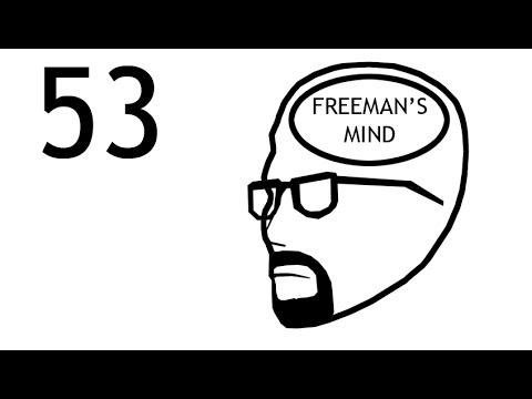 FREEMAN'S MIND: EPISODE 53